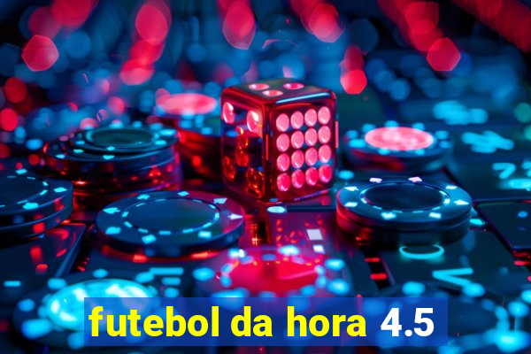 futebol da hora 4.5